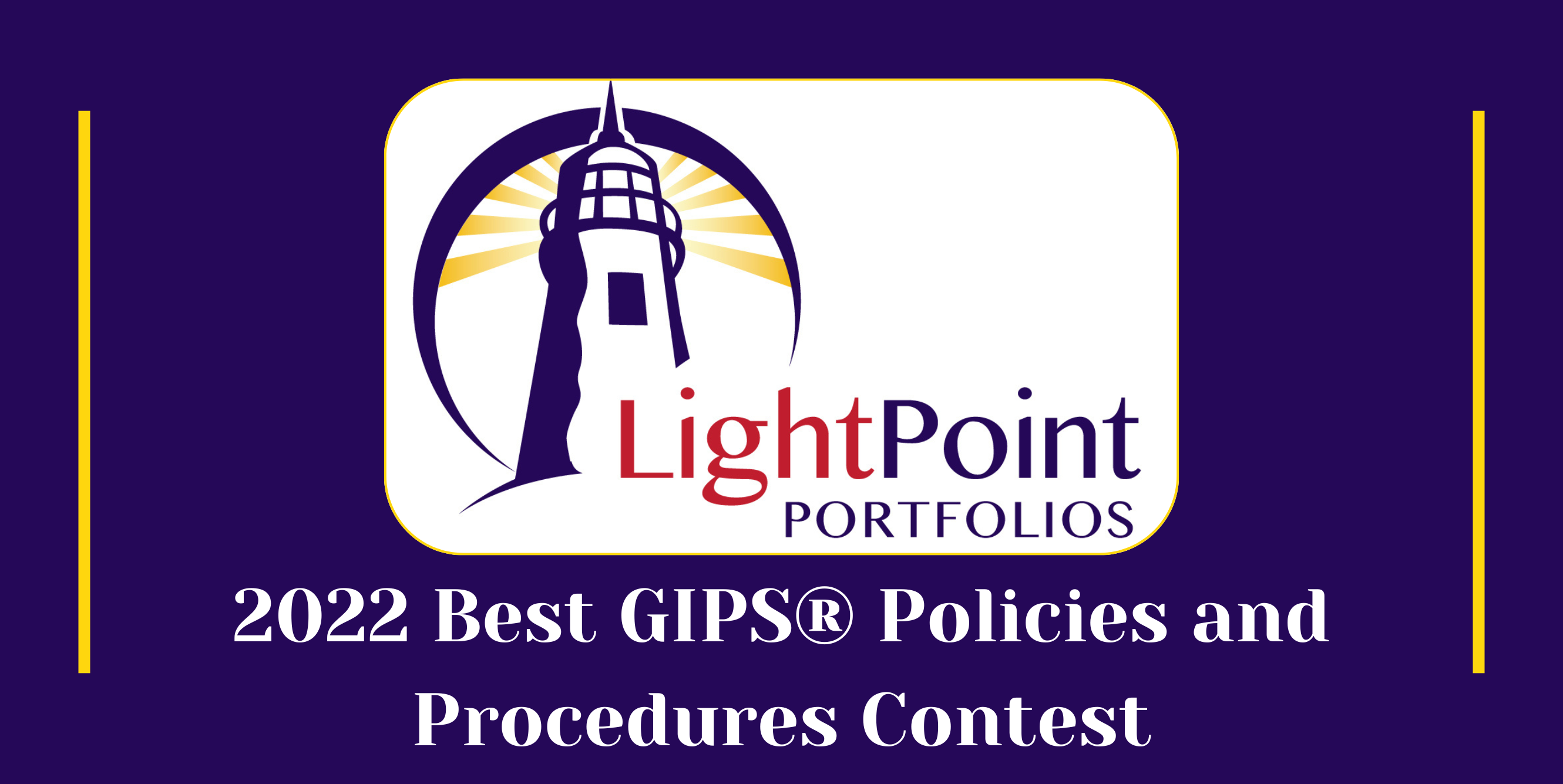 2022 Best GIPS® Policies and Procedures Contest 2022 Best GIPS® Policies and Procedures Contest